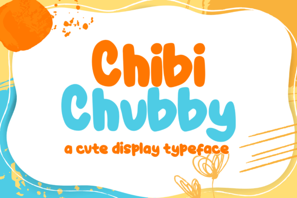 Chibi Chubby Font for Eye-Catching Branding
