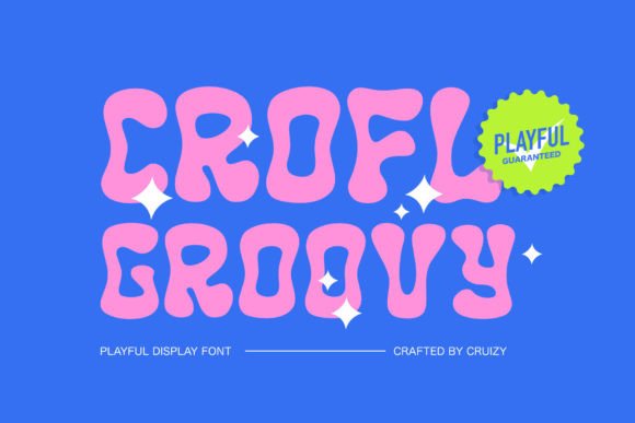 Crofl - Groovy: A Bold Display Font for Playful Editorial Design