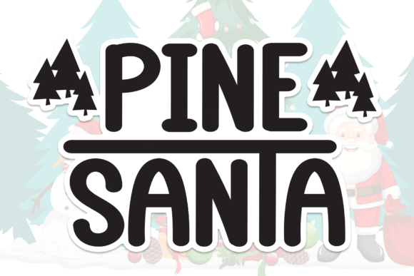Pine Santa: The Joyful Display Font for Standout Campaigns