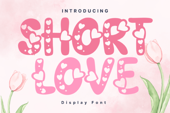 Short Love: The Whimsical Display Font for Creative Projects